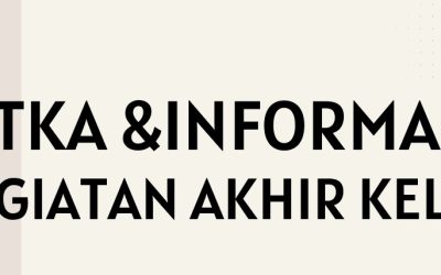 SOSIALISASI TKA & INFORMASI KEGIATAN AKHIR KELAS VI